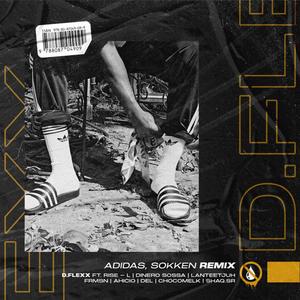 Adidas, Sokken (feat. Rise-L, Dinero Sossa, Lanteetjuh, FRMSN, Ahicio, DEL, Chocomelk & Shaq.Sr) (Remix|Explicit)
