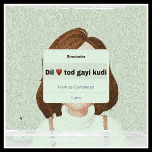 Dil Tod Gayi Kudi (Explicit)