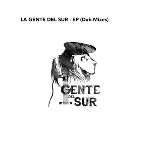 La Gente Del Sur (Dub Mixes)