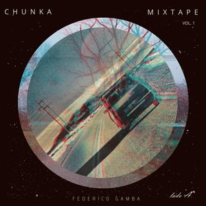 Chunka Mixtape, Vol. 1 (Lado A)