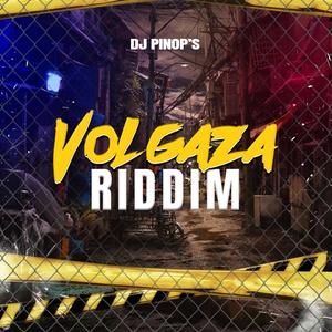 Volgaza Riddim (Explicit)