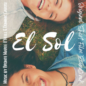 El Sol (Original Short Film Soundtrack) (El Sol 电影原声带)