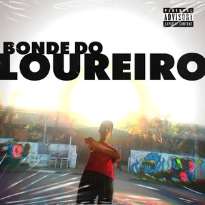 Bonde do loureiro (Remasterizado)