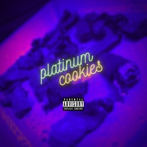 Platinum Cookies (Explicit)