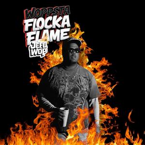Woppsta Flocka Flame (Explicit)
