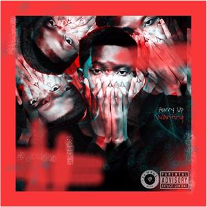 Hurry Up (Explicit)