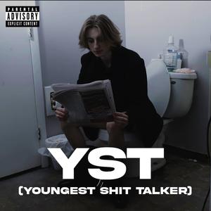 YST (Youngest **** Talker) [Explicit]