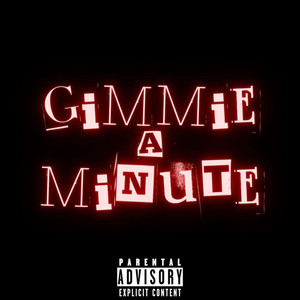 Gimmie a Minute (Explicit)