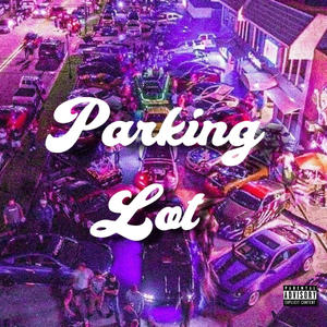 Parking Lot (Explicit)