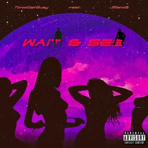 Wait And See (feat. J Bands) (Radio Edit)