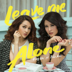 Bảo Anh - Leave Me Alone