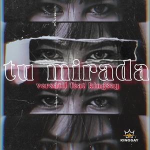 Tu mirada (feat. Kingsay)