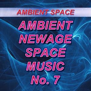 Ambient, Newage, Space Music - No. 7