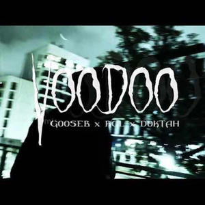 Voodoo (feat. GOOSEB & RGL) (Explicit)