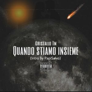 Quando stiamo insieme (feat. Papi Salvo) [Explicit]