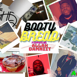 Booty Bread (feat. AllahDAMNiiT) (Explicit)