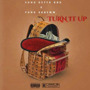 Turn It Up (feat. Yung Skeww) [Explicit]