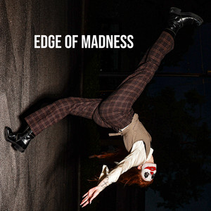 Edge of Madness (Explicit)