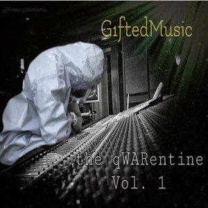 The qWARentine, Vol. 1 (Explicit)