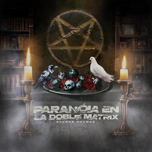 Paranoia En La Doble Matrix (Explicit)