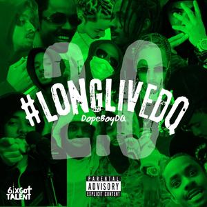 #LongLiveDQ 2.0 (Explicit)