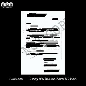 Sickness (feat. Dallas Ford & Clish) [Explicit]