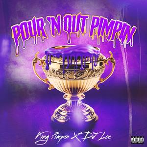 Pour'n Out Pimpin (Explicit)