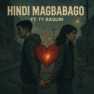 Hindi Magbabago (feat. Ty Raquin)