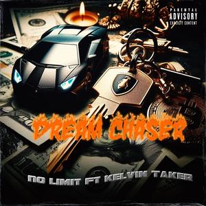 Dream chaser (feat. No limit) [Radio Edit] [Explicit]