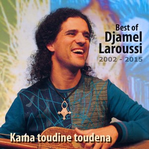 Best of Djamel Laroussi (2002 - 2015)