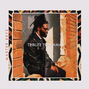 Tribute to Mama (feat. Kgauhelo Mokoena)