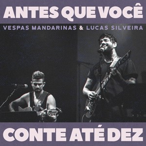 Antes Que Você Conte Até Dez(Ao Vivo)