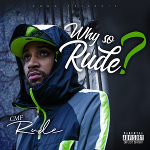 Why So Rude? (Explicit)