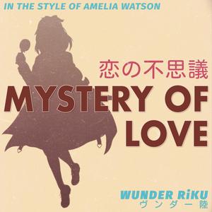 Mystery of Love(feat. Yijiao Feng) (In The Style of Amelia Watson)