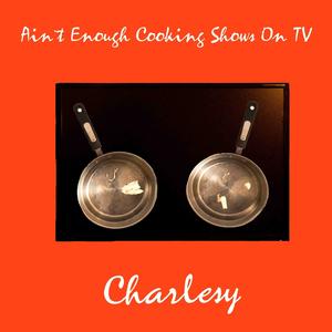 Ain`t Enough Cooking Shows on Tv