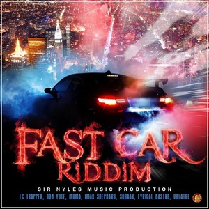 Fast Car Riddim (Explicit)