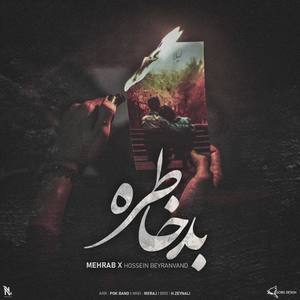 Bad Khatereh (feat. Hossein Beyranvand)