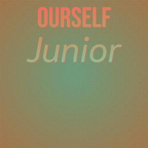 Ourself Junior