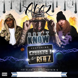 Don't Know (feat. Crooked I & Rittz)