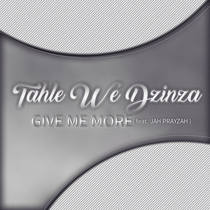 Give Me More(feat. Jah Prayzah)