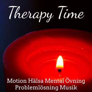 Therapy Time - Motion Hälsa Mental Övning Problemlösning Musik för Självhypnos Hjernekraft Energicentrum med Natur Instrumental New Age Ljud