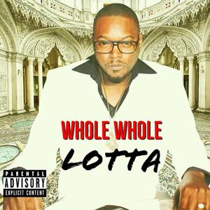 WHOLE LOTTA (Street Mix) [Explicit]