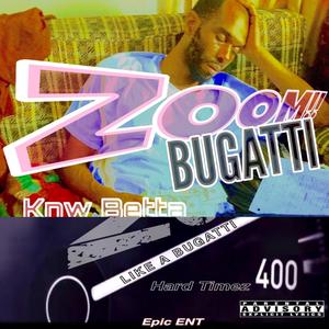 Zoom Like a Bugatti (Explicit)