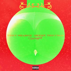 Merry Thiccmas: Unwrapped (Explicit)