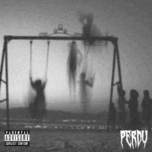 PERDU. (feat. Kenny) (Explicit)