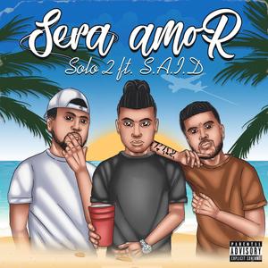 Sera Amor (feat. SAID)