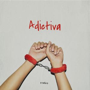 Adictiva (Explicit)