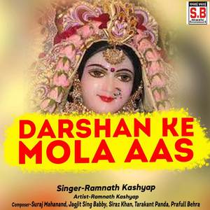 Darshan Ke Mola Aas