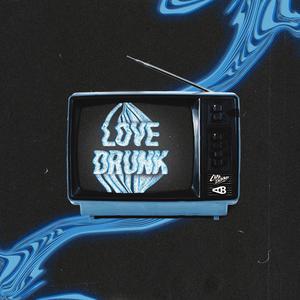 Love Drunk (Explicit)