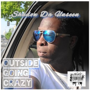 Outside Going Crazy (Explicit)